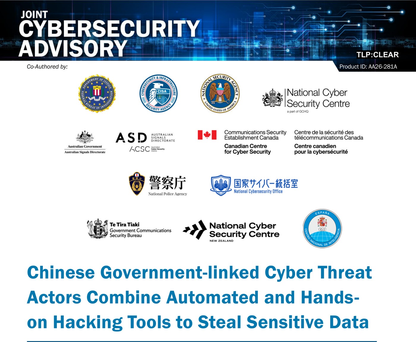 Cover of the TLP:CLEAR joint Cybersecurity Advisory AA26-281A with the seals and logos of the FBI, CISA, NSA, NCSC-UK, ASD's ACSC, the Canadian Centre for Cyber Security, Japan's National Police Agency and National Cybersecurity Office, New Zealand's NCSC and Spain's CNI above the title Chinese Government-linked Cyber Threat Actors Combine Automated and Hands-on Hacking Tools to Steal Sensitive Data.